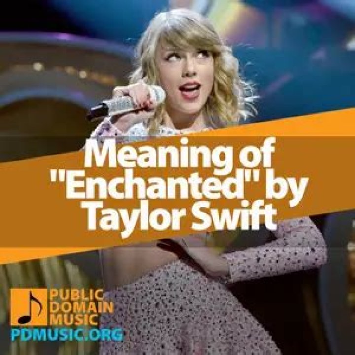 What's the Real Meaning Behind "Enchanted" by Taylor Swift?